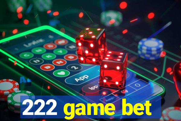 222 game bet